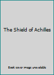 Hardcover The Shield of Achilles Book