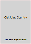Hardcover Old Jules Country Book