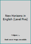 Hardcover New Horizons in English (Level Five) Book
