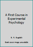 Hardcover A First Course in Experimental Psychology Book