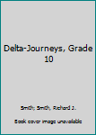 Hardcover Delta-Journeys, Grade 10 Book