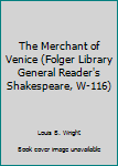 Paperback The Merchant of Venice (Folger Library General Reader's Shakespeare, W-116) Book