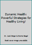 Paperback Dynamic Health: Powerful Strategies for Healthy Living! Book