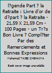 Une l?gende Part ? la Retraite : Livre d'or de d?part ? la Retraite - 21,59 X 21,59 Cm - 100 Pages - un Tr?s Bon Livre ? Compl?ter Par des Remerciements et Bonnes Expressions