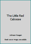 Paperback The Little Red Caboose Book
