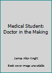 Paperback Medical Student: Doctor in the Making Book