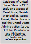 Scott's Specialized Catalogue of United States Stamps 1957- Including Issues of Canal Zone, Danish West Indies, Guam, Hawaii, United Nations and the United States Administration Issues of Cuba, Puerto