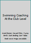 Paperback Swimming Coaching At the Club Level Book