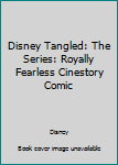 Disney Tangled: The Series: Royally Fearless Cinestory Comic