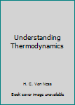 Mass Market Paperback Understanding Thermodynamics Book