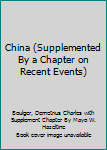 China (Supplemented By a Chapter on Recent Events)