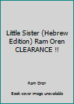 Paperback Little Sister (Hebrew Edition) Ram Oren CLEARANCE !! [Hebrew] Book