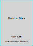 Hardcover Gorcho Bliss Book