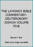 Hardcover THE LAYMAN'S BIBLE COMMENTARY- DEUTERONOMY JOSHUA VOLUME FIVE Book