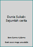 Hardcover Dunia Sukab: Sejumlah cerita Book