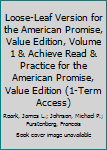 Loose-Leaf Version for the American Promise, Value Edition, Volume 2 and Achieve Read and Practice for the American Promise, Value Edition (Six-Months Access)