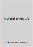 Textbook Binding A World of Art, 1/e Book