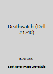 Paperback Deathwatch (Dell #1740) Book