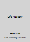 Unknown Binding Life Mastery Book