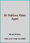 Paperback Mr Robbins Rides Again Book