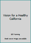Vision for a Healthy California