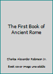 Hardcover The First Book of Ancient Rome Book