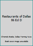 Paperback Restaurants of Dallas 86 Ed D Book