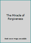Hardcover The Miracle of Forgiveness Book