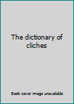 Hardcover The dictionary of cliches Book