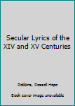 Hardcover Secular Lyrics of the XIV and XV Centuries Book