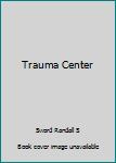 Unknown Binding Trauma Center Book