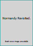 Hardcover Normandy Revisited. Book