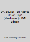 Hardcover Dr. Seuss: Ten Apples Up on Top! (Hardcover); 1961 Edition Book