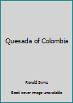 Hardcover Quesada of Colombia Book