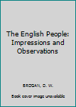 Hardcover The English People: Impressions and Observations Book