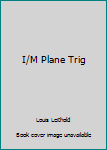 Paperback I/M Plane Trig Book