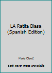 Paperback LA Ratita Blasa (Spanish Edition) [Spanish] Book