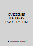 Paperback CANCIONES ITALIANAS FAVORITAS (36) Book