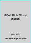 GOAL Bible Study Journal