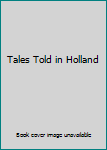Hardcover Tales Told in Holland Book