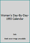 Unknown Binding Woman's Day-By-Day-1993 Calendar Book