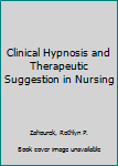 Paperback Clinical Hypnosis and Therapeutic Suggestion in Nursing Book