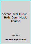 Unknown Binding Second Year Music - Hollis Dann Music Course Book