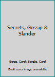 Paperback Secrets, Gossip & Slander Book