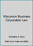 Hardcover Wisconsin Business Corporation Law Book
