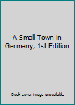Hardcover A Small Town in Germany, 1st Edition Book