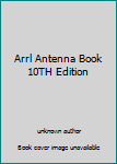 Paperback Arrl Antenna Book 10TH Edition Book