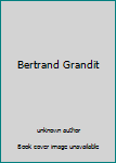 Paperback Bertrand Grandit [French] Book
