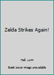 Hardcover Zelda Strikes Again! Book