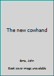 Unknown Binding The new cowhand Book